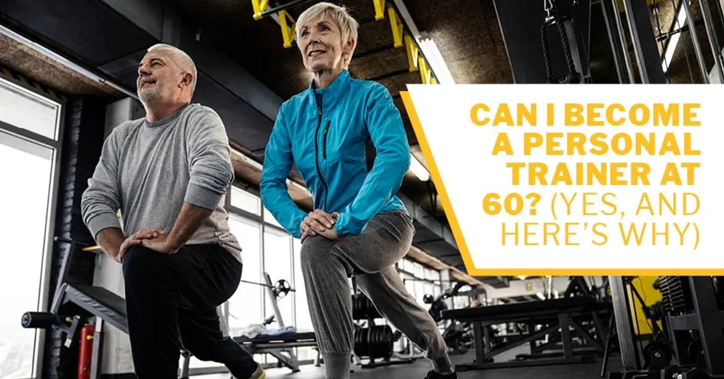 ISSA, International Sports Sciences Association, Certified Personal Trainer, ISSAonline, Can I Become a Personal Trainer at 60? (Yes, and Here’s Why)