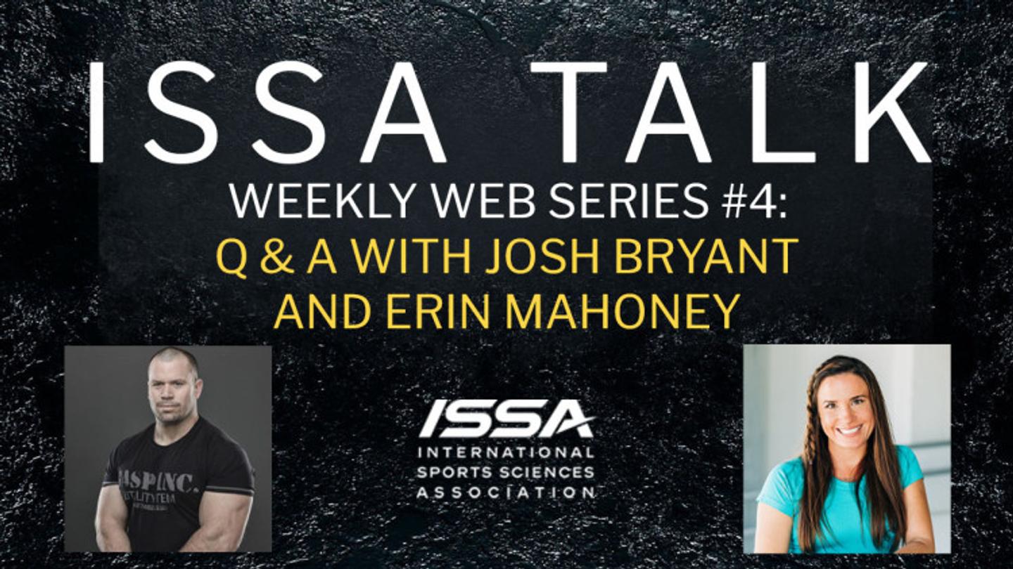 ISSA, International Sports Sciences Association, Certified Personal Trainer, ISSAonline, ISSA Talks, Episode 4: Home Workouts Q&A with Josh Bryant