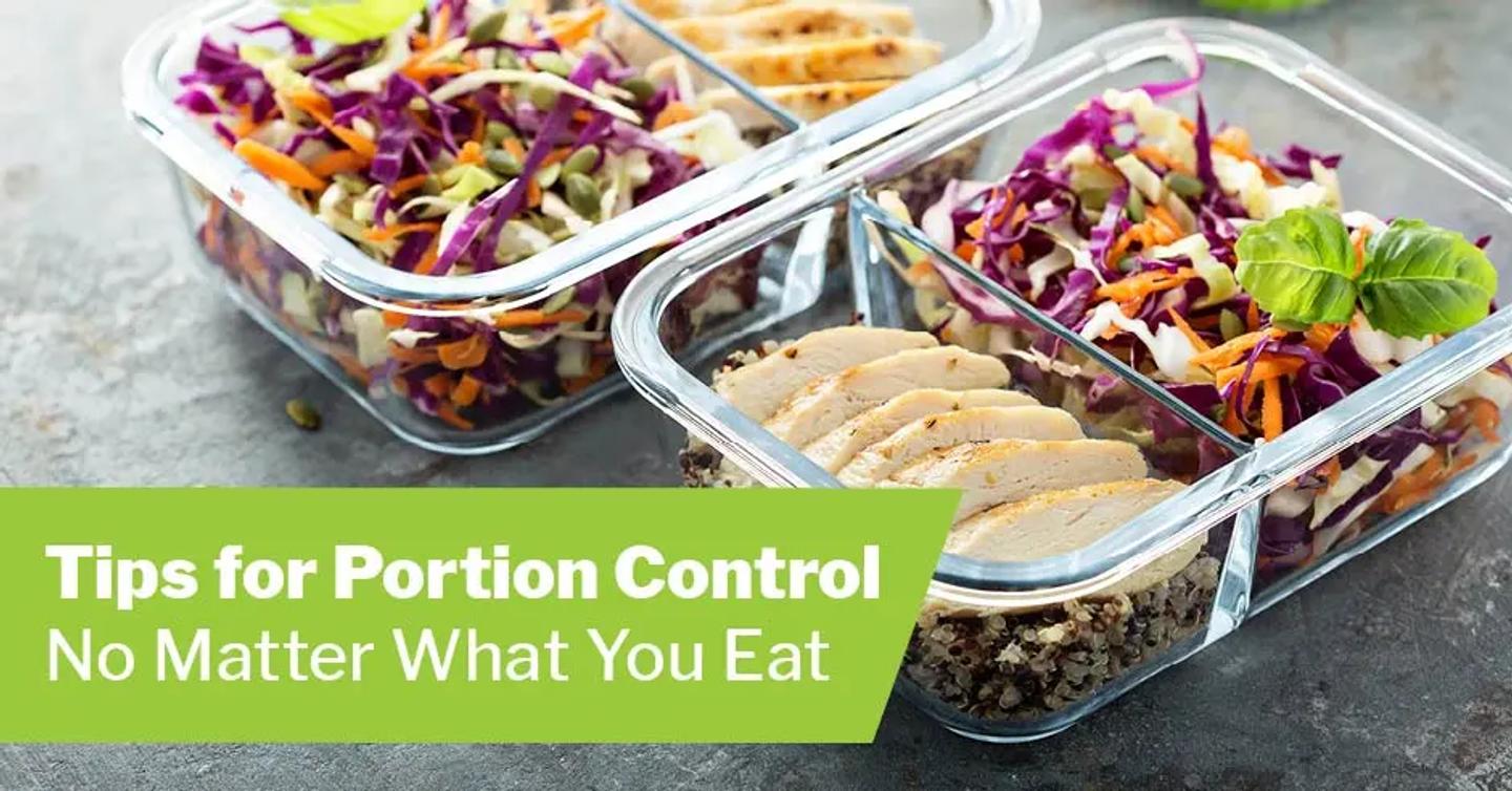 Tips for Portion Control, No Matter What You Eat