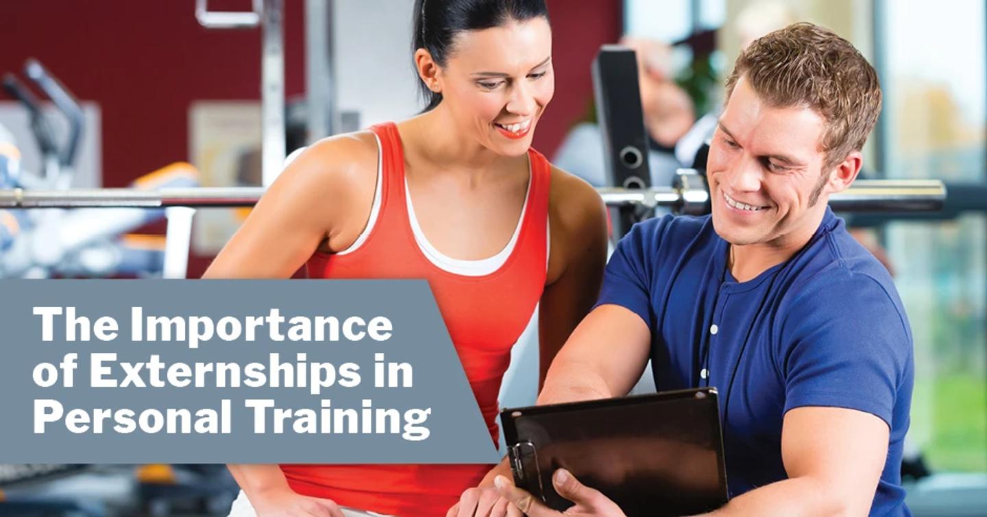 The Importance of Externships in Personal Training