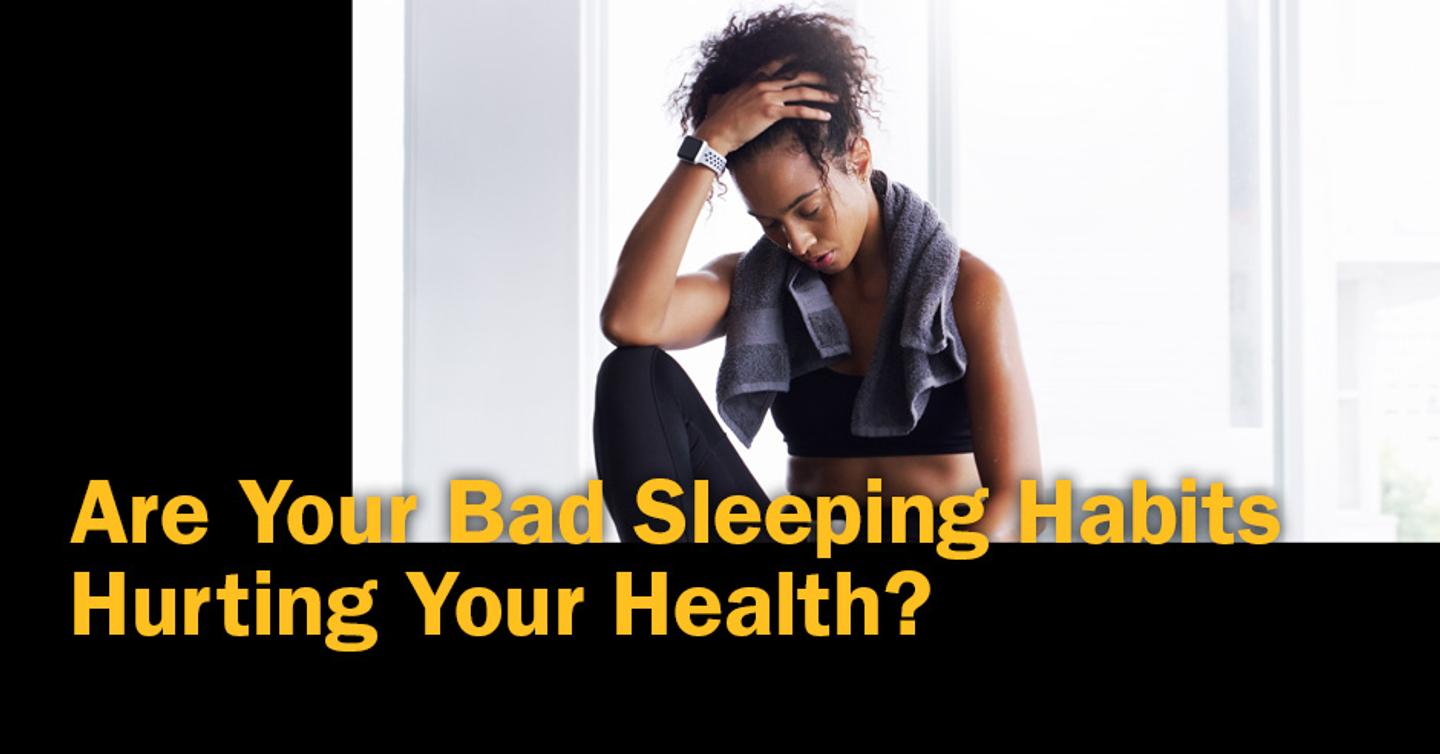 ISSA, International Sports Sciences Association, Certified Personal Trainer, ISSAonline, Are Your Bad Sleeping Habits Hurting Your Health?