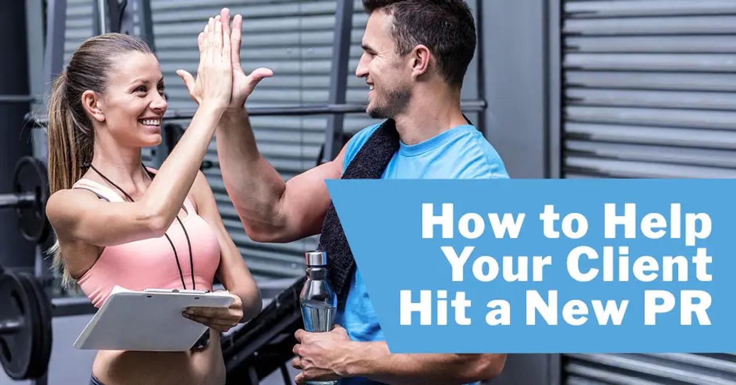 How to Help Your Client Hit a New PR