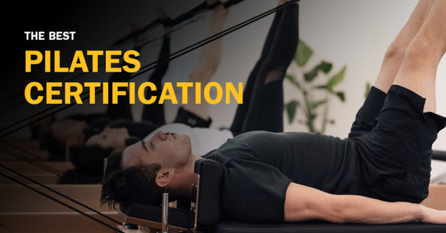 What’s the Best Pilates Certification?
