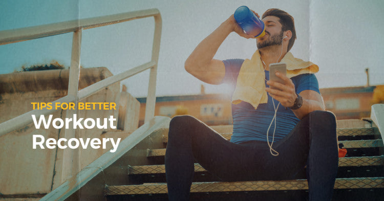 Tips for Better Workout Recovery