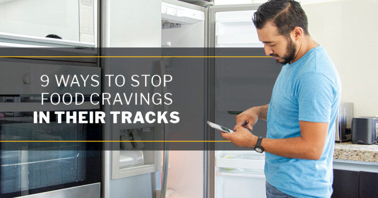 ISSA, International Sports Sciences Association, Certified Personal Trainer, ISSAonline, 9 Ways to Stop Food Cravings in Their Tracks