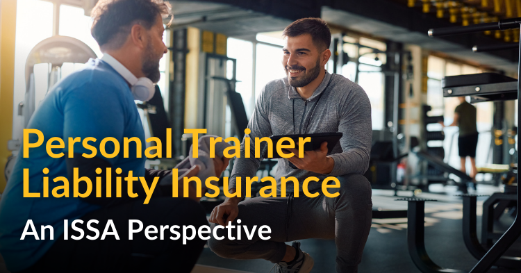 ISSA | Personal Trainer Liability Insurance, An ISSA Perspective