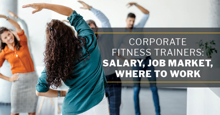 ISSA, International Sports Sciences Association, Certified Personal Trainer, ISSAonline, Corporate Fitness Trainers: Salary, Job Market, Where to Work
