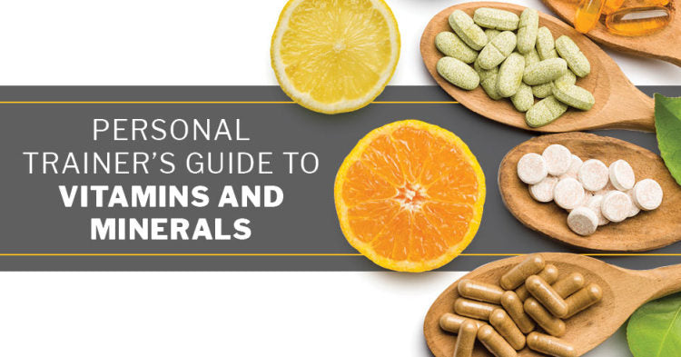 ISSA, International Sports Sciences Association, Certified Personal Trainer, ISSAonline, Guide to Vitamins & Minerals , Personal Trainer’s Guide to Vitamins and Minerals