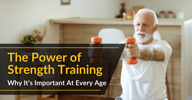 The Power of Strength Training: Why It’s Essential at Every Age