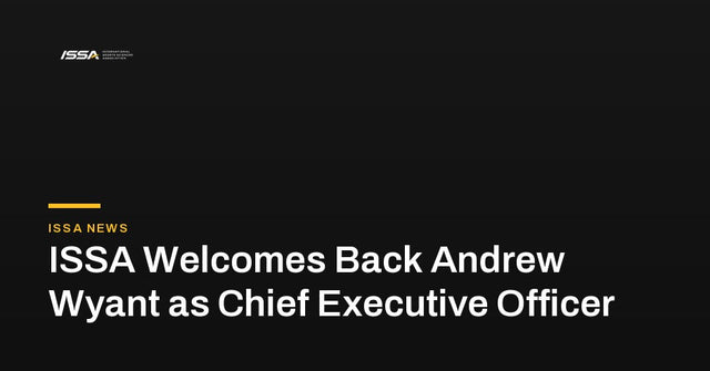 ISSA Welcomes Back Andrew Wyant as Chief Executive Officer
