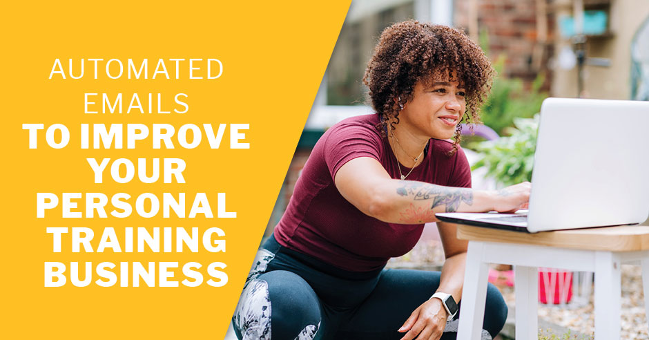 ISSA, International Sports Sciences Association, Certified Personal Trainer, ISSAonline, Automate Emails, Automated Emails to Improve Your Personal Training Business