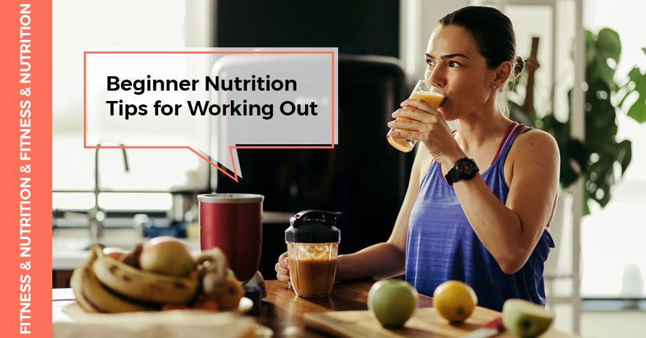 ISSA, International Sports Sciences Association, Certified Personal Trainer, ISSAonline, Nutrition, Beginner Nutrition Tips for Working Out