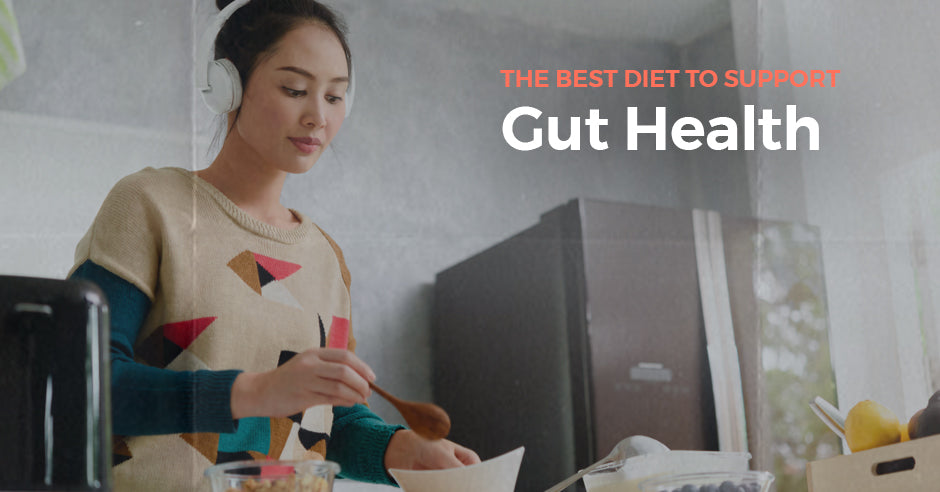 Best Diet to Support Gut Health