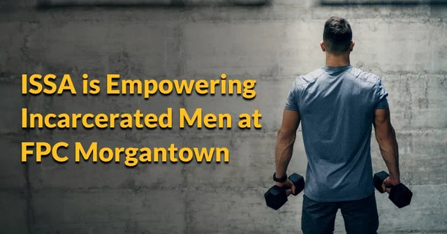 How ISSA Certification is Empowering Incarcerated Men at FPC Morgantown