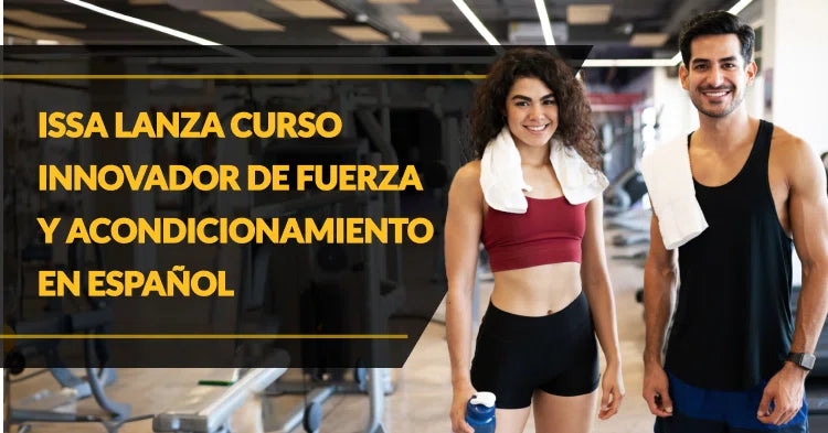 ISSA | ISSA lanza curso innovador de Fuerza y Acondicionamiento en español