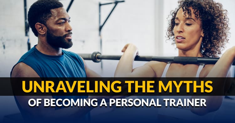Fitness Fairy Tales: Unraveling the Myths of Becoming a Personal Trainer