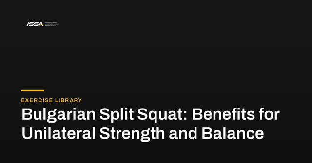 Bulgarian Split Squat: Benefits for Unilateral Strength and Balance