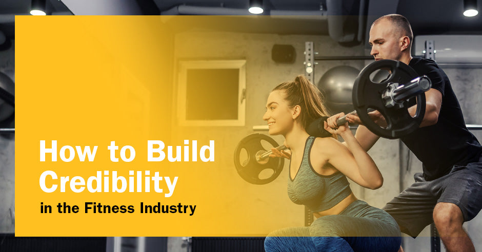 ISSA, International Sports Sciences Association, Certified Personal Trainer, ISSAonline, How to Build Credibility in the Fitness Industry