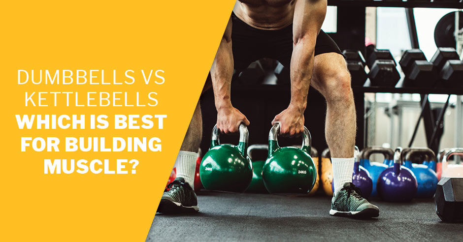 ISSA, International Sports Sciences Association, Certified Personal Trainer, ISSAonline, Dumbbells vs Kettlebells: Which Is Best for Building Muscle?