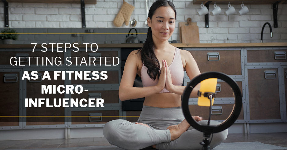 ISSA, International Sports Sciences Association, Certified Personal Trainer, ISSAonline, 7 Steps to Getting Started as a Fitness Micro-Influencer