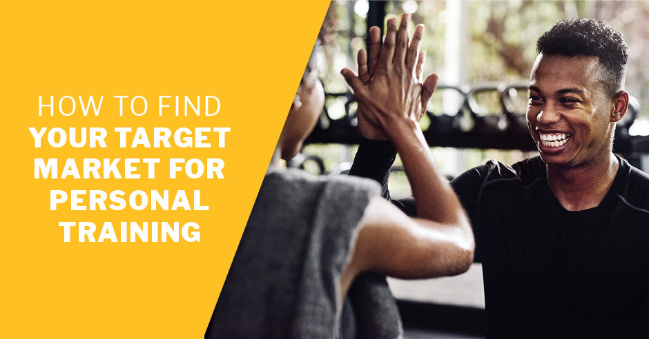 ISSA, International Sports Sciences Association, Certified Personal Trainer, ISSAonline, How to Find Your Target Market for Personal Training
