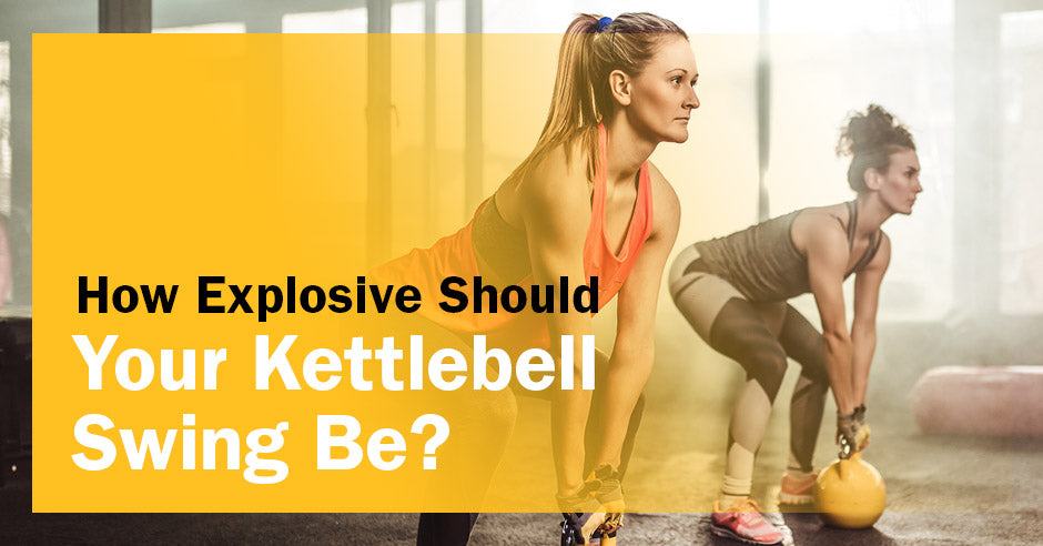 ISSA, International Sports Sciences Association, Certified Personal Trainer, ISSAonline, How Explosive Should Your Kettlebell Swing Be?
