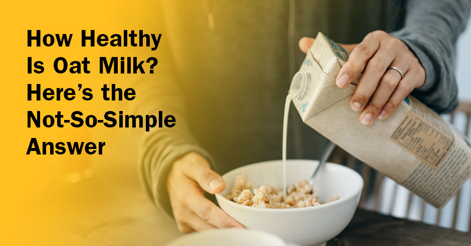 ISSA, International Sports Sciences Association, Certified Personal Trainer, ISSAonline, How Healthy Is Oat Milk?