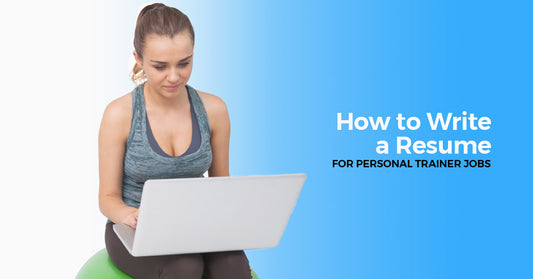 How to Write a Resume for Personal Trainer Jobs | ISSA