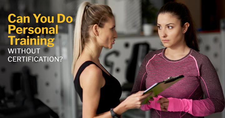 Can You Do Personal Training Without Certification? | ISSA