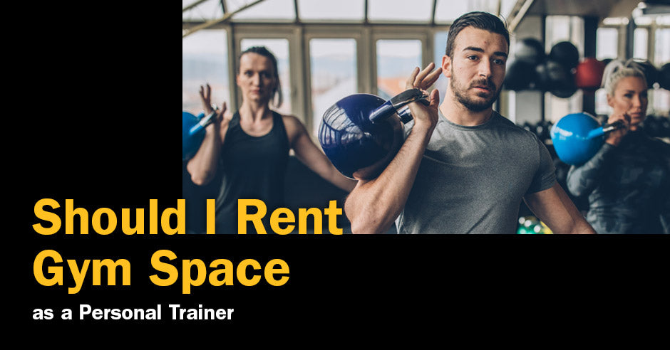 ISSA, International Sports Sciences Association, Certified Personal Trainer, ISSAonline, Should I Rent Gym Space as a Personal Trainer?