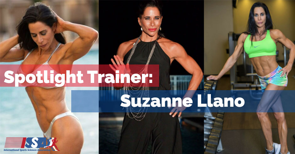 ISSA, International Sports Sciences Association, Certified Personal Trainer, ISSAonline, Suzanne Llano: Becoming a Personal Trainer