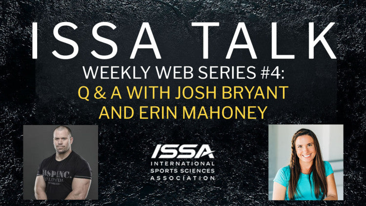 ISSA, International Sports Sciences Association, Certified Personal Trainer, ISSAonline, ISSA Talks, Episode 4: Home Workouts Q&A with Josh Bryant