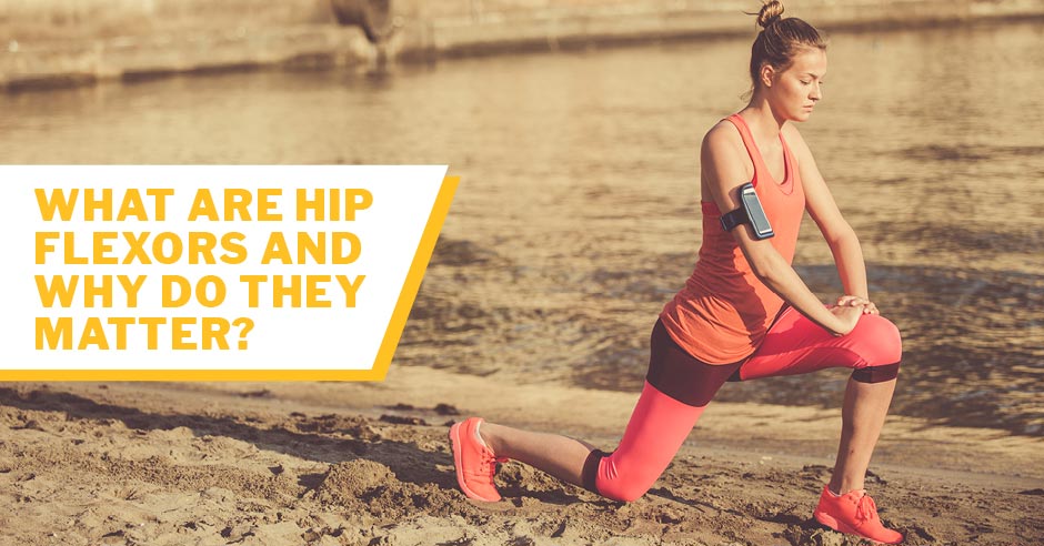 ISSA, International Sports Sciences Association, Certified Personal Trainer, ISSAonline, What Are Hip Flexors and Why Do They Matter?