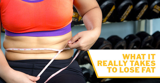 What It Really Takes To Lose Fat