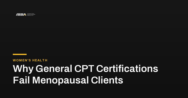The Missing Link in Personal Training: Why General CPT Certifications Fail Menopausal Clients